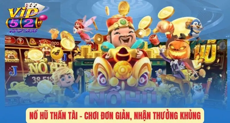 Nổ Hũ Thần Tài - Bí Quyết Chiến Thắng Trở Thành Triệu Phú Cách Chơi Game Nổ Hũ Thần Tài Đơn Giản Nhưng Hiệu Quả